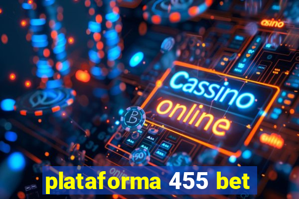 plataforma 455 bet